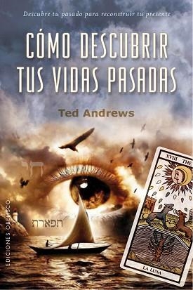 CÓMO DESCUBRIR TUS VIDAS PASADAS | 9788491113072 | ANDREWS, TED | Llibreria Aqualata | Comprar libros en catalán y castellano online | Comprar libros Igualada