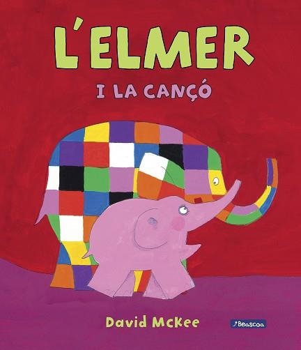 L'ELMER I LA CANÇÓ (L'ELMER. ÀLBUM IL.LUSTRAT) | 9788448849429 | MCKEE, DAVID | Llibreria Aqualata | Comprar libros en catalán y castellano online | Comprar libros Igualada