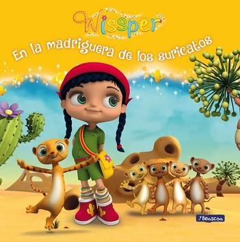 WISSPER: EN LA MADRIGUERA DE LOS SURICATOS | 9788448849764 | VARIOS AUTORES | Llibreria Aqualata | Comprar libros en catalán y castellano online | Comprar libros Igualada