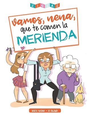 VAMOS, NENA, QUE TE COMEN LA MERIENDA | 9788491465669 | MASANA FAR, MARTA / SO BLONDE | Llibreria Aqualata | Comprar libros en catalán y castellano online | Comprar libros Igualada