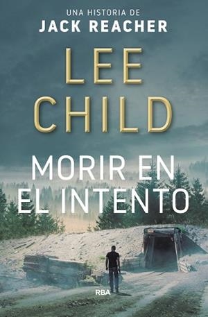 MORIR EN EL INTENTO | 9788490566770 | CHILD , LEE | Llibreria Aqualata | Comprar llibres en català i castellà online | Comprar llibres Igualada