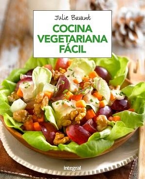 COCINA VEGETARIANA FÁCIL | 9788491181293 | BAVANT, JULIE | Llibreria Aqualata | Comprar llibres en català i castellà online | Comprar llibres Igualada
