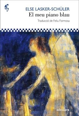 MEU PIANO BLAU, EL | 9788416948123 | LASKER-SCHÜLER, ELSE | Llibreria Aqualata | Comprar libros en catalán y castellano online | Comprar libros Igualada