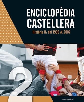 ENCICLOPÈDIA CASTELLERA. HISTÒRIA II: DEL 1939 AL 2016 | 9788490346983 | AUTORS, DIVERSOS | Llibreria Aqualata | Comprar libros en catalán y castellano online | Comprar libros Igualada