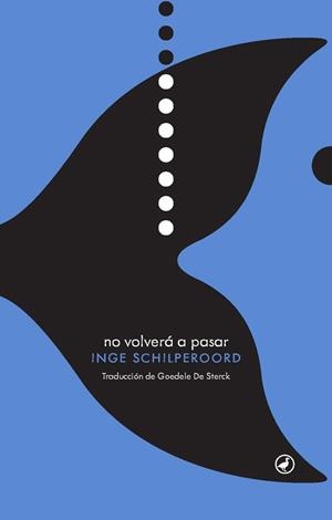 NO VOLVERÁ A PASAR | 9788416673476 | SCHILPEROORD, INGE | Llibreria Aqualata | Comprar libros en catalán y castellano online | Comprar libros Igualada