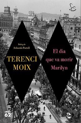 DIA QUE VA MORIR MARILYN, EL | 9788429776546 | MOIX, TERENCI | Llibreria Aqualata | Comprar libros en catalán y castellano online | Comprar libros Igualada
