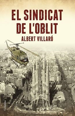 SINDICAT DE L'OBLIT, EL | 9788466423519 | VILLARÓ, ALBERT | Llibreria Aqualata | Comprar libros en catalán y castellano online | Comprar libros Igualada