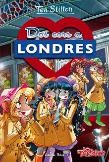 TEA SISTERS 28. DOS CORS A LONDRES | 9788491374695 | STILTON, TEA | Llibreria Aqualata | Comprar llibres en català i castellà online | Comprar llibres Igualada