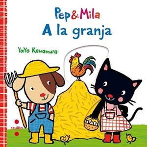 PEP & MILA A LA GRANJA | 9788466143356 | KAWAMURA, YAYO | Llibreria Aqualata | Comprar llibres en català i castellà online | Comprar llibres Igualada