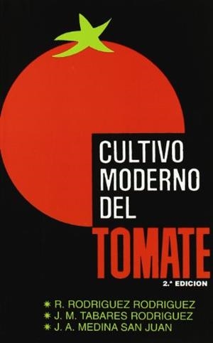 CULTIVO MODERNO DEL TOMATE | 9788471146403 | RODRIGUEZ RODRIGUEZ | Llibreria Aqualata | Comprar libros en catalán y castellano online | Comprar libros Igualada