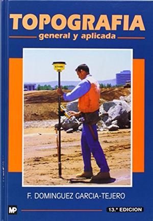 TOPOGRAFIA GENERAL Y APLICADA | 9788471147219 | DOMINGUEZ GARCIA-TEJERO, F. | Llibreria Aqualata | Comprar libros en catalán y castellano online | Comprar libros Igualada