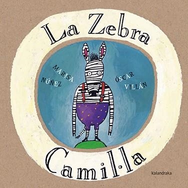 ZEBRA CAMIL·LA, LA | 9788416804085 | NÚÑEZ, MARISA | Llibreria Aqualata | Comprar llibres en català i castellà online | Comprar llibres Igualada
