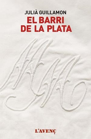 BARRI DE LA PLATA, EL | 9788416853168 | GUILLAMON, JULIÀ | Llibreria Aqualata | Comprar llibres en català i castellà online | Comprar llibres Igualada