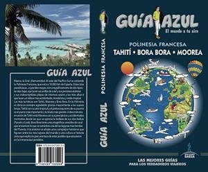 POLINESIA FRANCESA (GUIA AZUL 2018) | 9788494768996 | GARCÍA, JESÚS | Llibreria Aqualata | Comprar libros en catalán y castellano online | Comprar libros Igualada