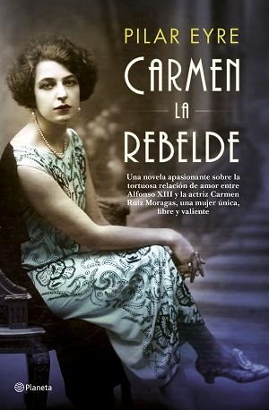 CARMEN, LA REBELDE | 9788408181446 | EYRE, PILAR | Llibreria Aqualata | Comprar libros en catalán y castellano online | Comprar libros Igualada