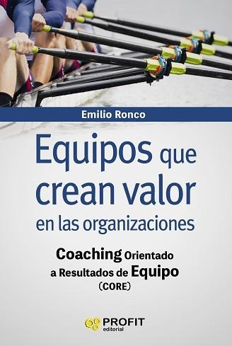 EQUIPOS QUE CREAN VALOR EN LAS ORGANIZACIONES | 9788416904723 | RONCO BAQUEDANO, EMILIO | Llibreria Aqualata | Comprar libros en catalán y castellano online | Comprar libros Igualada