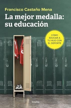 MEJOR MEDALLA: SU EDUCACIÓN, LA | 9788425355813 | CASTAÑO MENA, FRANCISCO | Llibreria Aqualata | Comprar libros en catalán y castellano online | Comprar libros Igualada