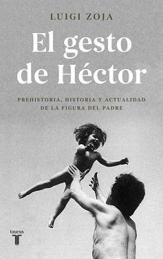 GESTO DE HÉCTOR, EL | 9788430619313 | ZOJA, LUIGI | Llibreria Aqualata | Comprar libros en catalán y castellano online | Comprar libros Igualada