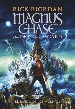 MAGNUS CHASE Y LOS DIOSES DE ASGARD 3. EL BARCO DE LOS MUERTOS | 9788490438244 | RIORDAN, RICK | Llibreria Aqualata | Comprar libros en catalán y castellano online | Comprar libros Igualada
