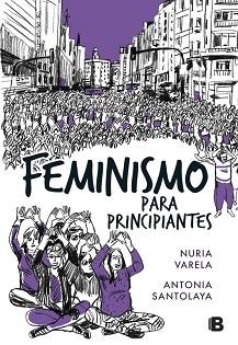 FEMINISMO PARA PRINCIPIANTES | 9788466662734 | VARELA, NURIA / SANTOLAYA, ANTONIA | Llibreria Aqualata | Comprar libros en catalán y castellano online | Comprar libros Igualada