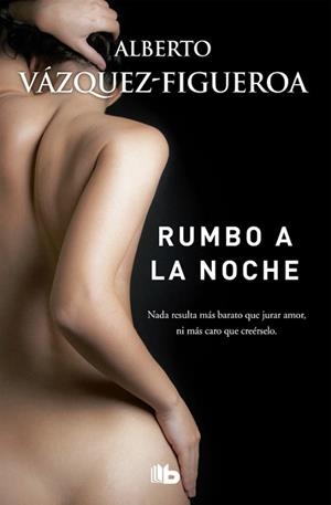 RUMBO A LA NOCHE | 9788490704394 | VÁZQUEZ-FIGUEROA, ALBERTO | Llibreria Aqualata | Comprar libros en catalán y castellano online | Comprar libros Igualada