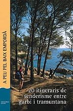 A PEU PEL BAIX EMPORDA. 20 ITINERARIS DE SENDERISME ENTRE GA | 9788496035447 | PUNSETI PUIG, DANIEL/ SABATER I SELRA, DANIEL | Llibreria Aqualata | Comprar llibres en català i castellà online | Comprar llibres Igualada