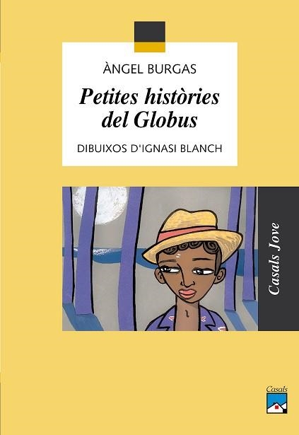 PETITES HISTORIES DEL GLOBUS (CASALS JOVE 49) | 9788421824351 | BURGAS, ANGEL | Llibreria Aqualata | Comprar libros en catalán y castellano online | Comprar libros Igualada