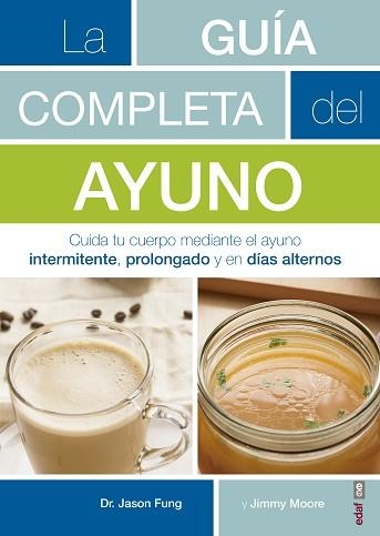 GUÍA COMPLETA DEL AYUNO, LA | 9788441438262 | FUNG, JASON / MOORE, JIMMY | Llibreria Aqualata | Comprar libros en catalán y castellano online | Comprar libros Igualada
