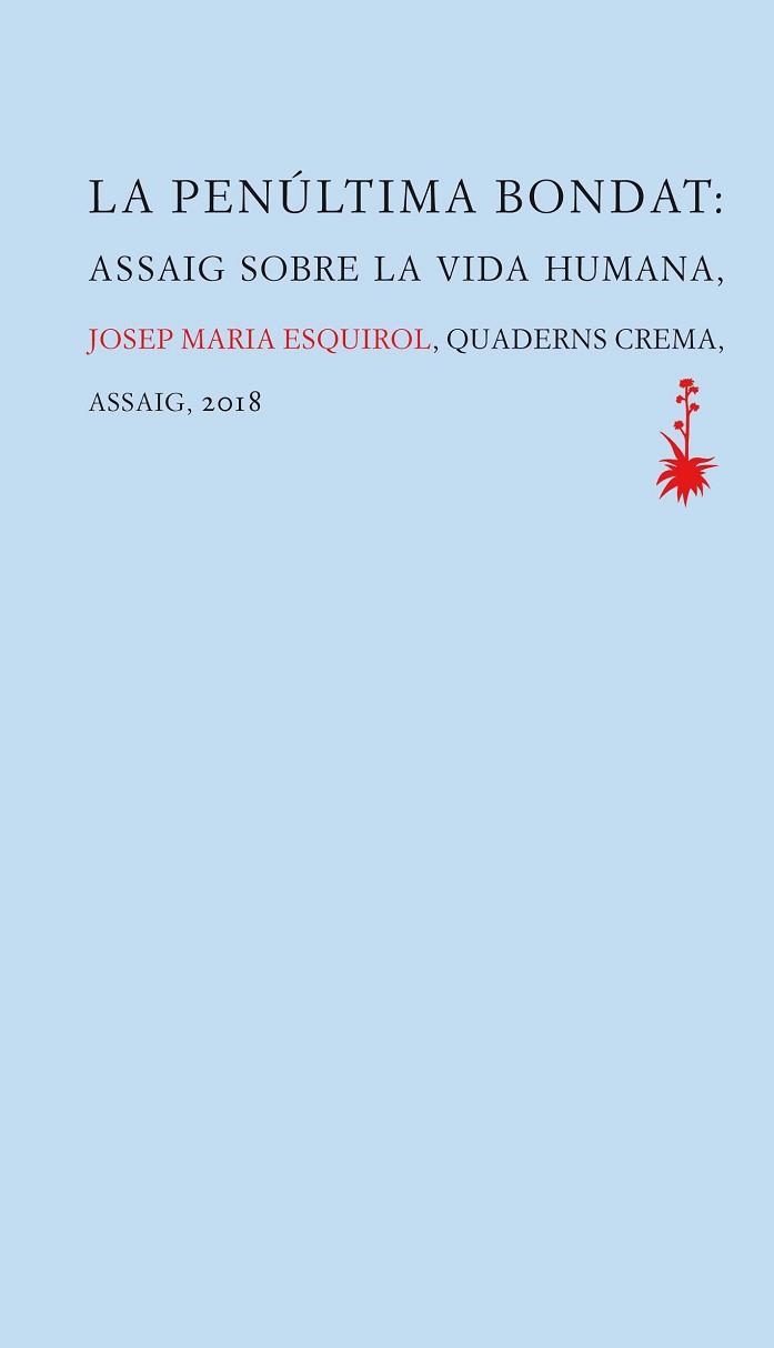 PENÚLTIMA BONDAT, LA | 9788477275879 | ESQUIROL, JOSEP MARIA | Llibreria Aqualata | Comprar libros en catalán y castellano online | Comprar libros Igualada