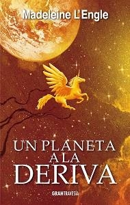 UN PLANETA A LA DERIVA | 9788494658792 | L'ENGLE, MADELEINE | Llibreria Aqualata | Comprar llibres en català i castellà online | Comprar llibres Igualada