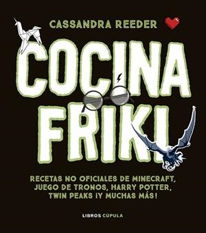 COCINA FRIKI | 9788448023812 | REEDER, CASSANDRA | Llibreria Aqualata | Comprar libros en catalán y castellano online | Comprar libros Igualada