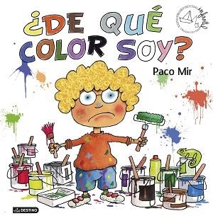 DE QUÉ COLOR SOY? | 9788408181385 | MIR MALUQUER, FRANCISCO | Llibreria Aqualata | Comprar libros en catalán y castellano online | Comprar libros Igualada