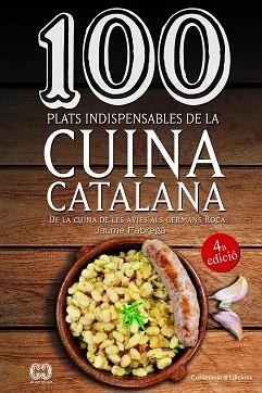 100 PLATS INDISPENSABLES DE LA CUINA CATALANA | 9788490347201 | FÀBREGA I COLOM, JAUME | Llibreria Aqualata | Comprar libros en catalán y castellano online | Comprar libros Igualada