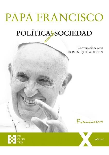 POLITICA Y SOCIEDAD. CONVERSACIONES CON DOMINIQUE WALTON | 9788490559161 | PAPA FRANCISCO | Llibreria Aqualata | Comprar libros en catalán y castellano online | Comprar libros Igualada