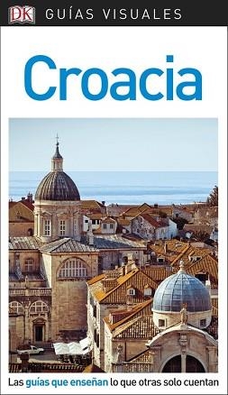 CROACIA (GUÍAS VISUALES) | 9780241340240 | VARIOS AUTORES | Llibreria Aqualata | Comprar llibres en català i castellà online | Comprar llibres Igualada