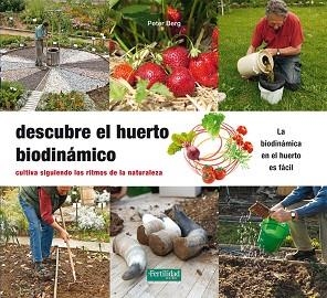 DESCUBRE EL HUERTO BIODINÁMICO | 9788494433474 | BERG, PETER | Llibreria Aqualata | Comprar libros en catalán y castellano online | Comprar libros Igualada
