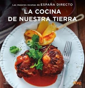 COCINA DE NUESTRA TIERRA, LA | 9788467051414 | RTVE | Llibreria Aqualata | Comprar libros en catalán y castellano online | Comprar libros Igualada