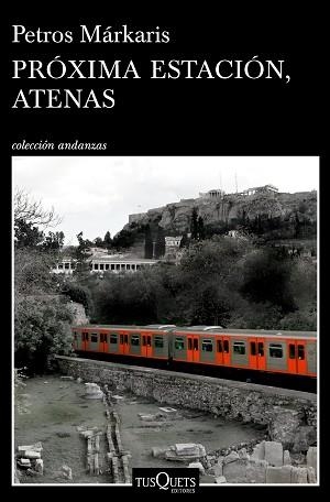 PRÓXIMA ESTACIÓN, ATENAS | 9788490665084 | MÁRKARIS, PETROS | Llibreria Aqualata | Comprar libros en catalán y castellano online | Comprar libros Igualada