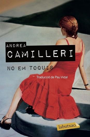 NO EM TOQUIS | 9788417031718 | CAMILLERI, ANDREA | Llibreria Aqualata | Comprar libros en catalán y castellano online | Comprar libros Igualada