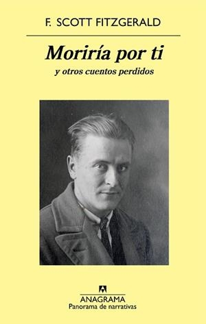 MORIRÍA POR TI Y OTROS CUENTOS PERDIDOS | 9788433979971 | FITZGERALD, F. SCOTT | Llibreria Aqualata | Comprar libros en catalán y castellano online | Comprar libros Igualada