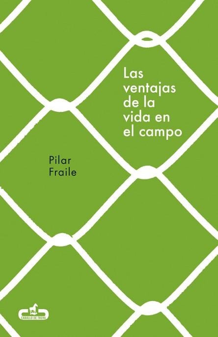 VENTAJAS DE LA VIDA EN EL CAMPO, LAS (CABALLO DE TROYA 2018, 2) | 9788415451914 | FRAILE, PILAR | Llibreria Aqualata | Comprar libros en catalán y castellano online | Comprar libros Igualada