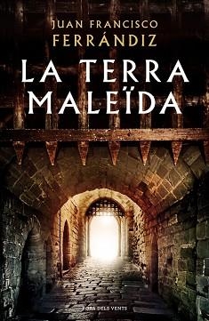 TERRA MALEÏDA, LA | 9788416930555 | FERRÁNDIZ, JUAN FRANCISCO  | Llibreria Aqualata | Comprar libros en catalán y castellano online | Comprar libros Igualada