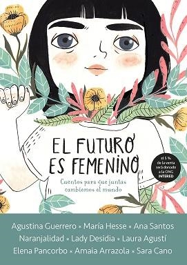 FUTURO ES FEMENINO, EL. CUENTOS PARA QUE JUNTAS CAMBIEMOS EL MUNDO | 9788416588602 | AA.VV. | Llibreria Aqualata | Comprar libros en catalán y castellano online | Comprar libros Igualada