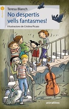 NO DESPERTIS VELLS FANTASMES! | 9788416844678 | BLANCH, TERESA | Llibreria Aqualata | Comprar libros en catalán y castellano online | Comprar libros Igualada
