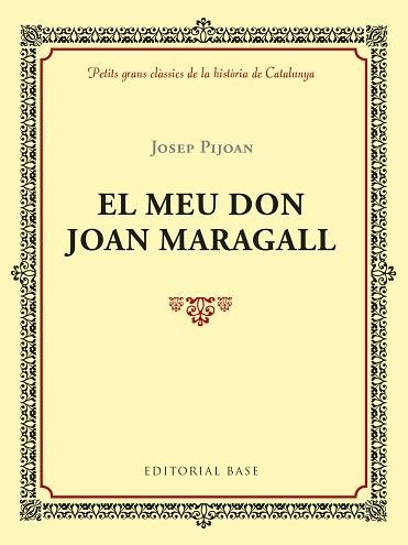 MEU DON JOAN MARAGALL, EL | 9788417183011 | PIJOAN, JOSEP | Llibreria Aqualata | Comprar libros en catalán y castellano online | Comprar libros Igualada