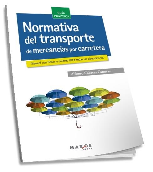 NORMATIVA DEL TRANSPORTE DE MERCANCÍAS POR CARRETERA | 9788417313517 | CABRERA CÁNOVAS, ALFONSO | Llibreria Aqualata | Comprar libros en catalán y castellano online | Comprar libros Igualada