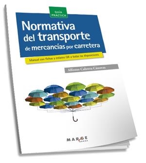 NORMATIVA DEL TRANSPORTE DE MERCANCÍAS POR CARRETERA | 9788417313517 | CABRERA CÁNOVAS, ALFONSO | Llibreria Aqualata | Comprar llibres en català i castellà online | Comprar llibres Igualada