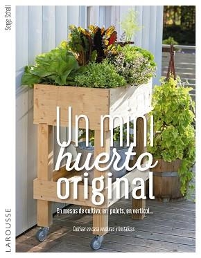 UN MINIHUERTO ORIGINAL | 9788416984732 | SCHALL, SERGE | Llibreria Aqualata | Comprar libros en catalán y castellano online | Comprar libros Igualada