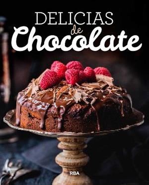DELICIAS DE CHOCOLATE | 9788490569931 | REDACCION RBA LIBROS, S.A. | Llibreria Aqualata | Comprar libros en catalán y castellano online | Comprar libros Igualada