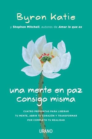 UNA MENTE EN PAZ CONSIGO MISMA | 9788416720187 | KATIE, BYRON / MITCHELL, STEPHEN | Llibreria Aqualata | Comprar libros en catalán y castellano online | Comprar libros Igualada
